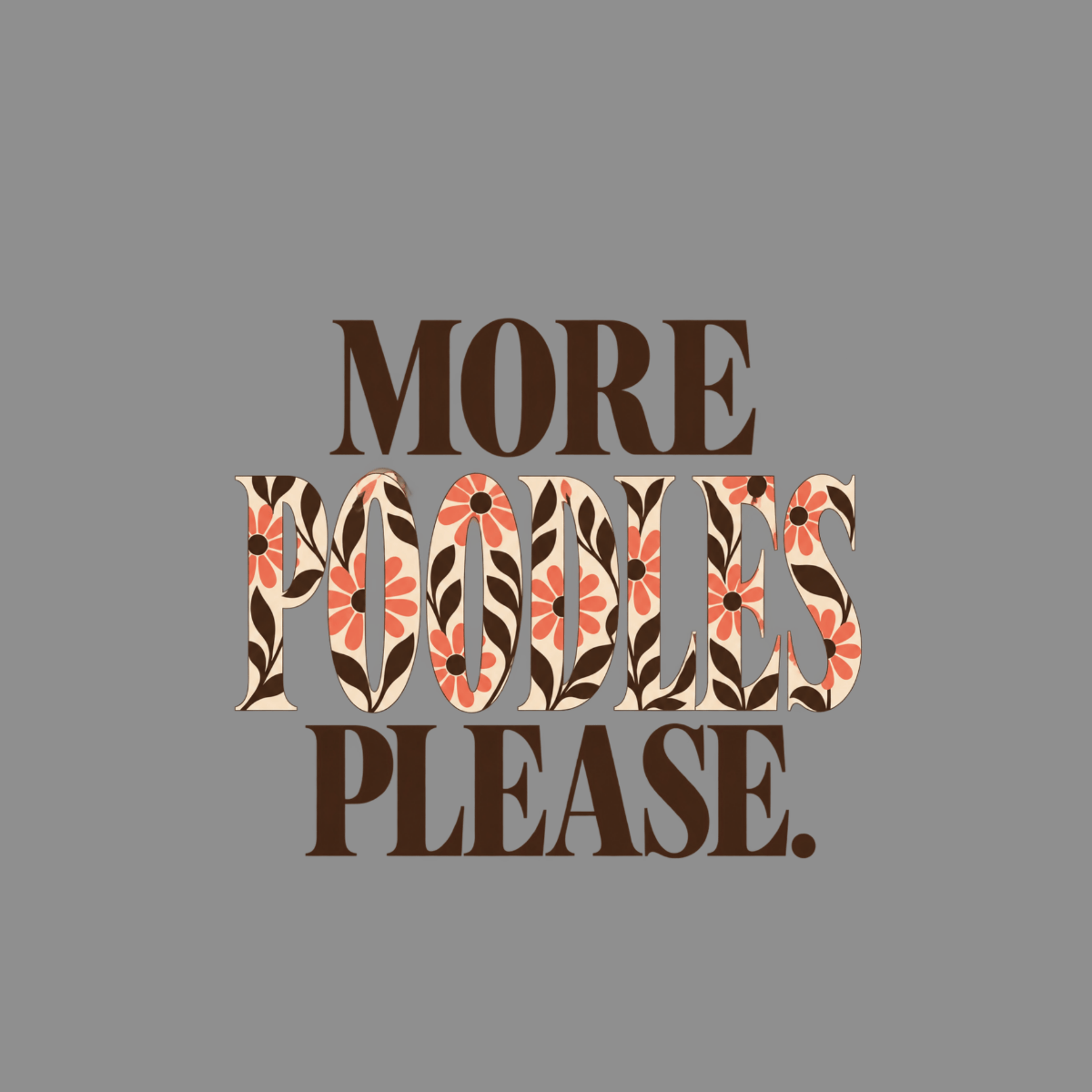 T-shirt Retro More Poodles Please T-Shirt More Poodles Please T-Shirt | Premium Dog Lover Apparel