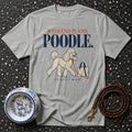 T-shirt Weekend Plans Poodle T-Shirt Poodle Mom Weekend Plans T-Shirt | Premium Apparel