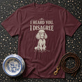 Elegant Poodle Disagreement T-Shirt I Heard You I Disagree Poodle T-Shirt | Dog Lover Gift