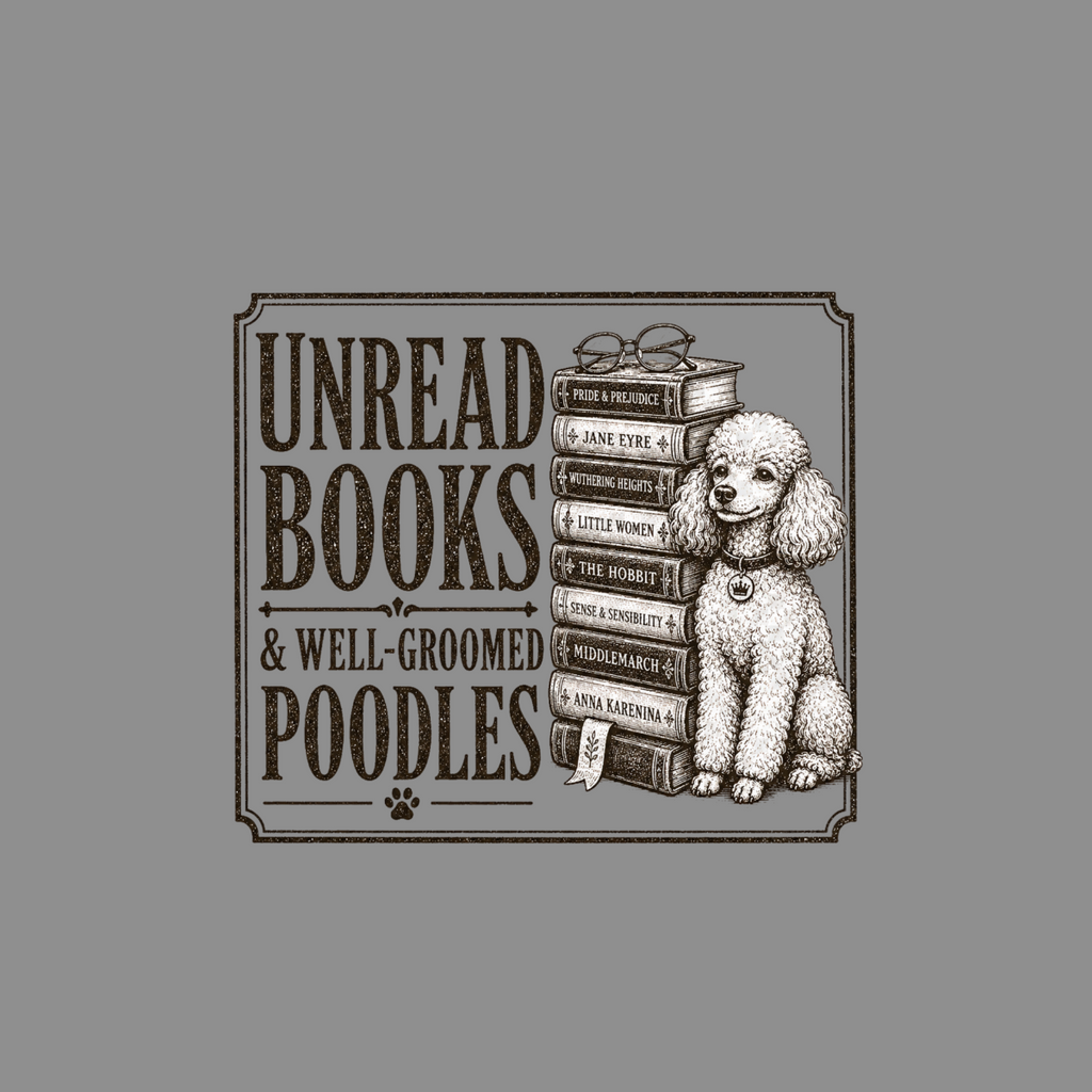 Unread books and well-groomed poodles with book titles including Pride and Prejudice.