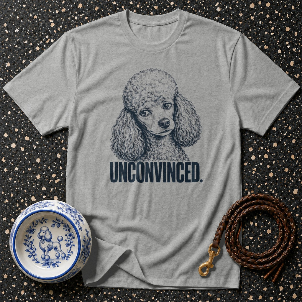 Grey t-shirt with a poodle drawing and "UNCONVINCED." text.