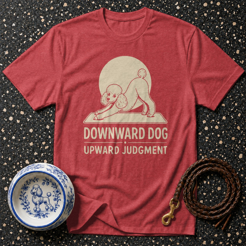 Red t-shirt with poodle in downward dog pose and text "Downward Dog Upward Judgment".