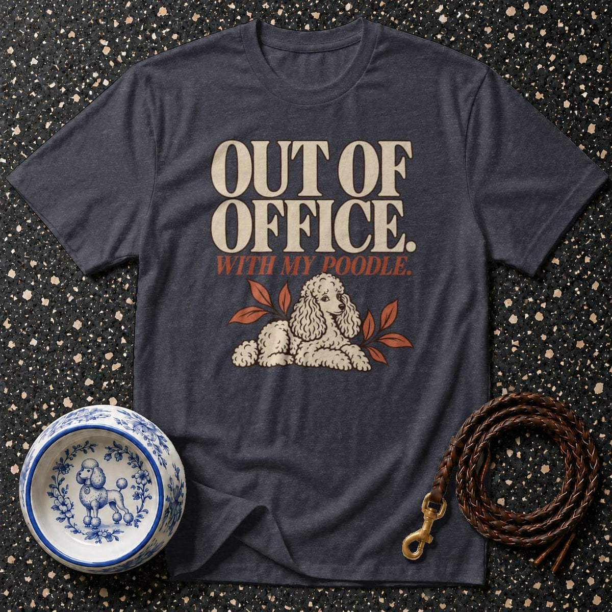 T-shirt Out Of Office Poodle T-Shirt Out of Office Poodle T-Shirt | Premium Dog Lover Apparel