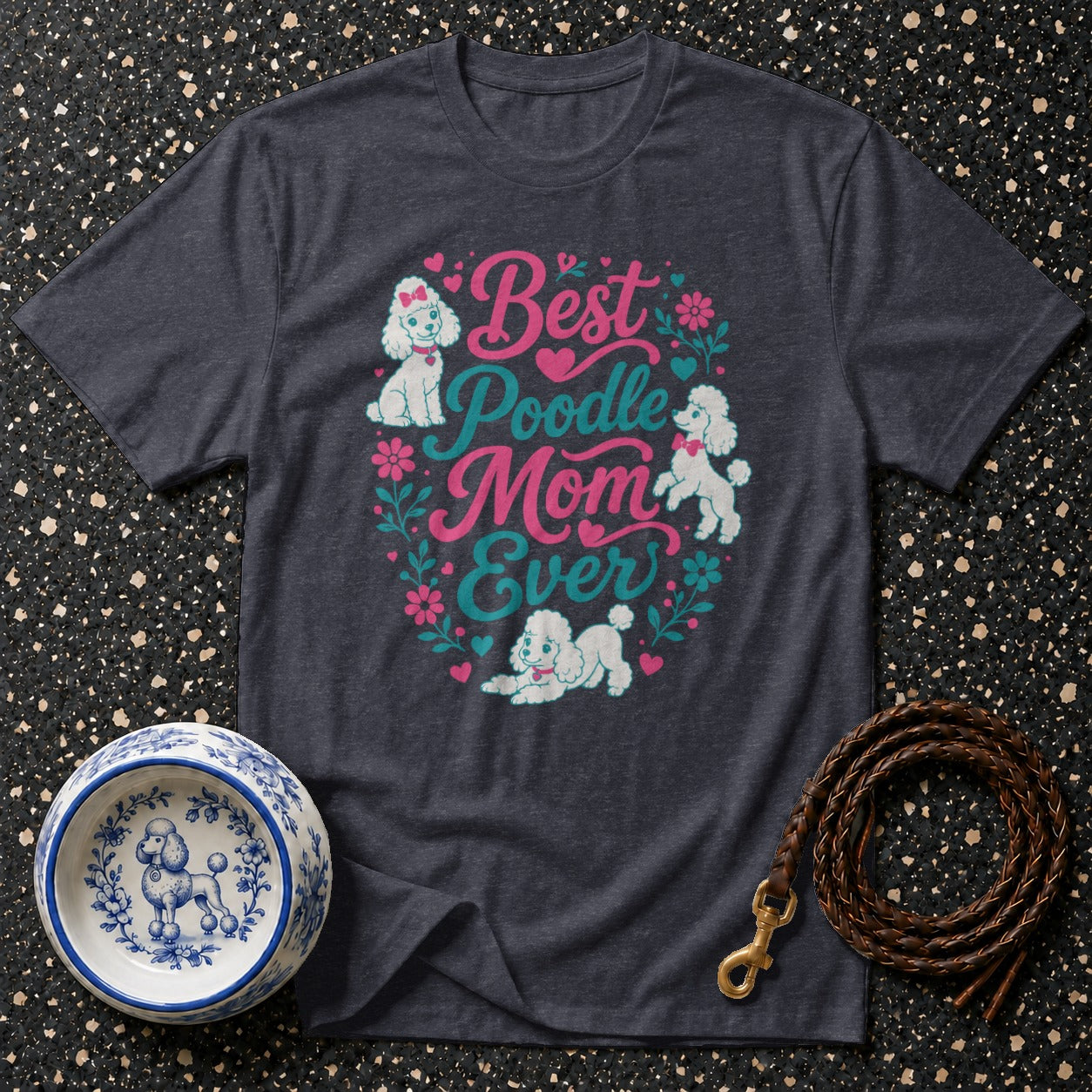Dark t-shirt with "Best Poodle Mom Ever" text and poodle graphics.