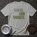 The Dog's Inner Monologue Premium T-Shirt Calm Dog Loud Thoughts T-Shirt | Premium Pet Apparel