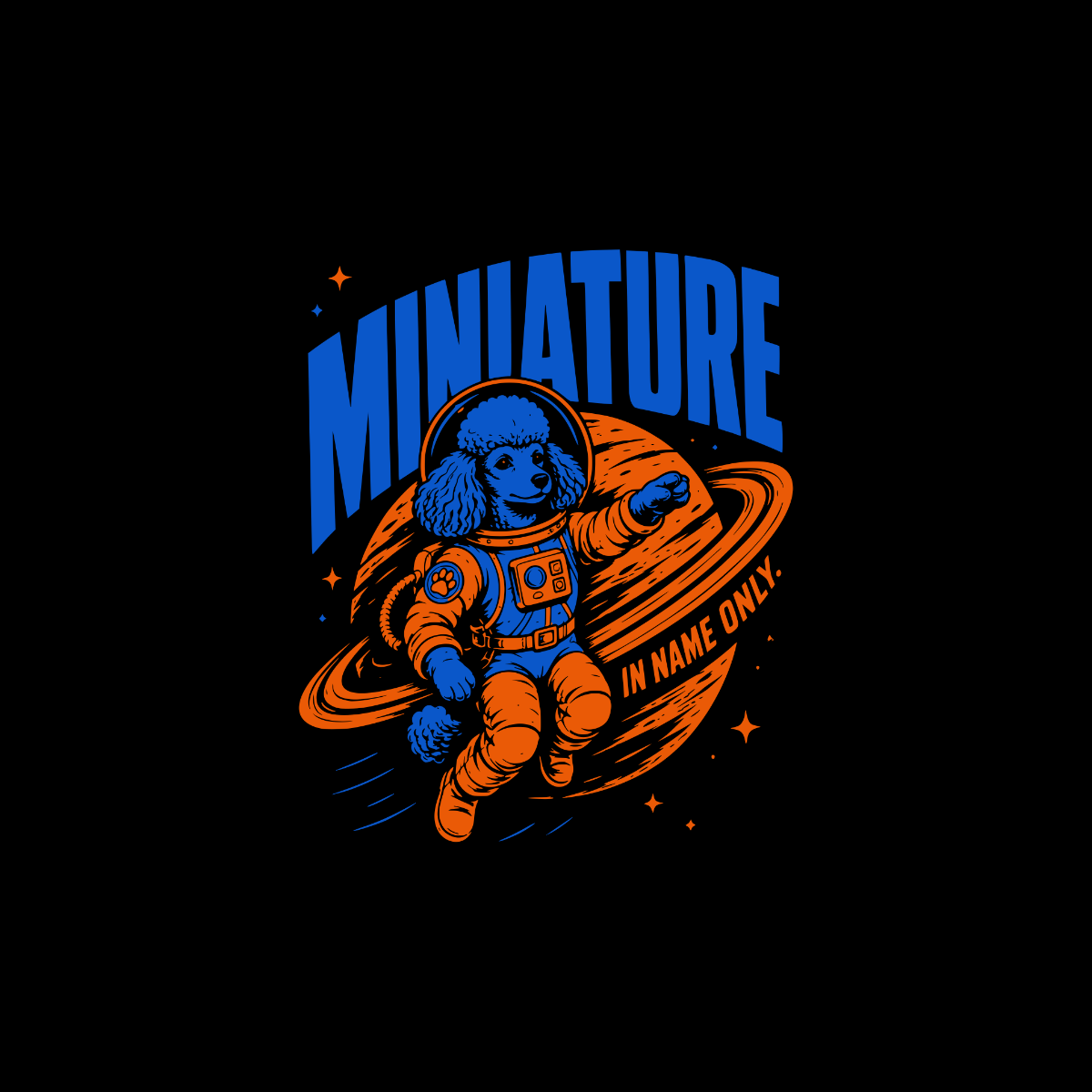Blue poodle in astronaut suit with "MINIATURE IN NAME ONLY." text.