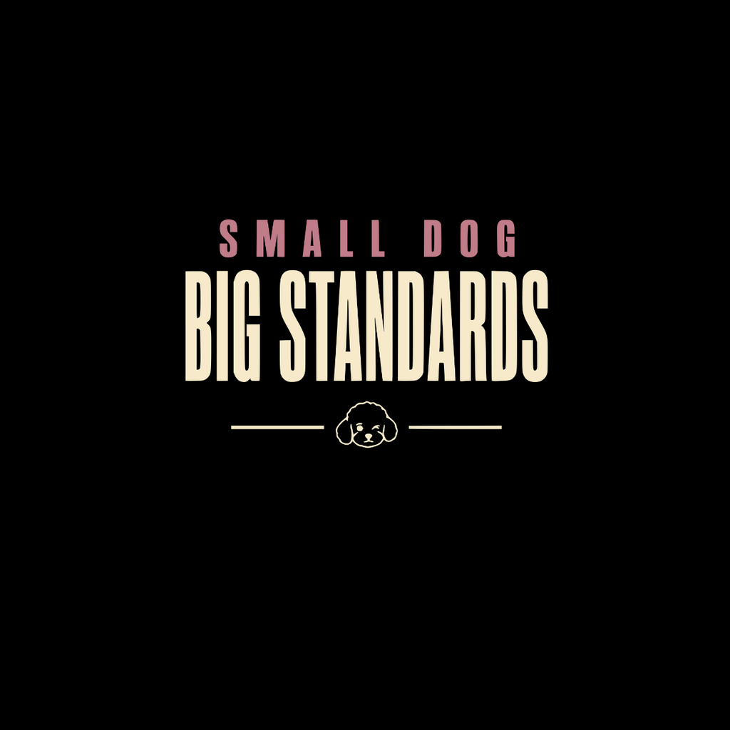 Small Dog Big Standards text with a small dog illustration.