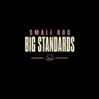 T-shirt Small Dog Big Standards T-Shirt Small Dog Big Standards T-Shirt | Premium Pet Apparel