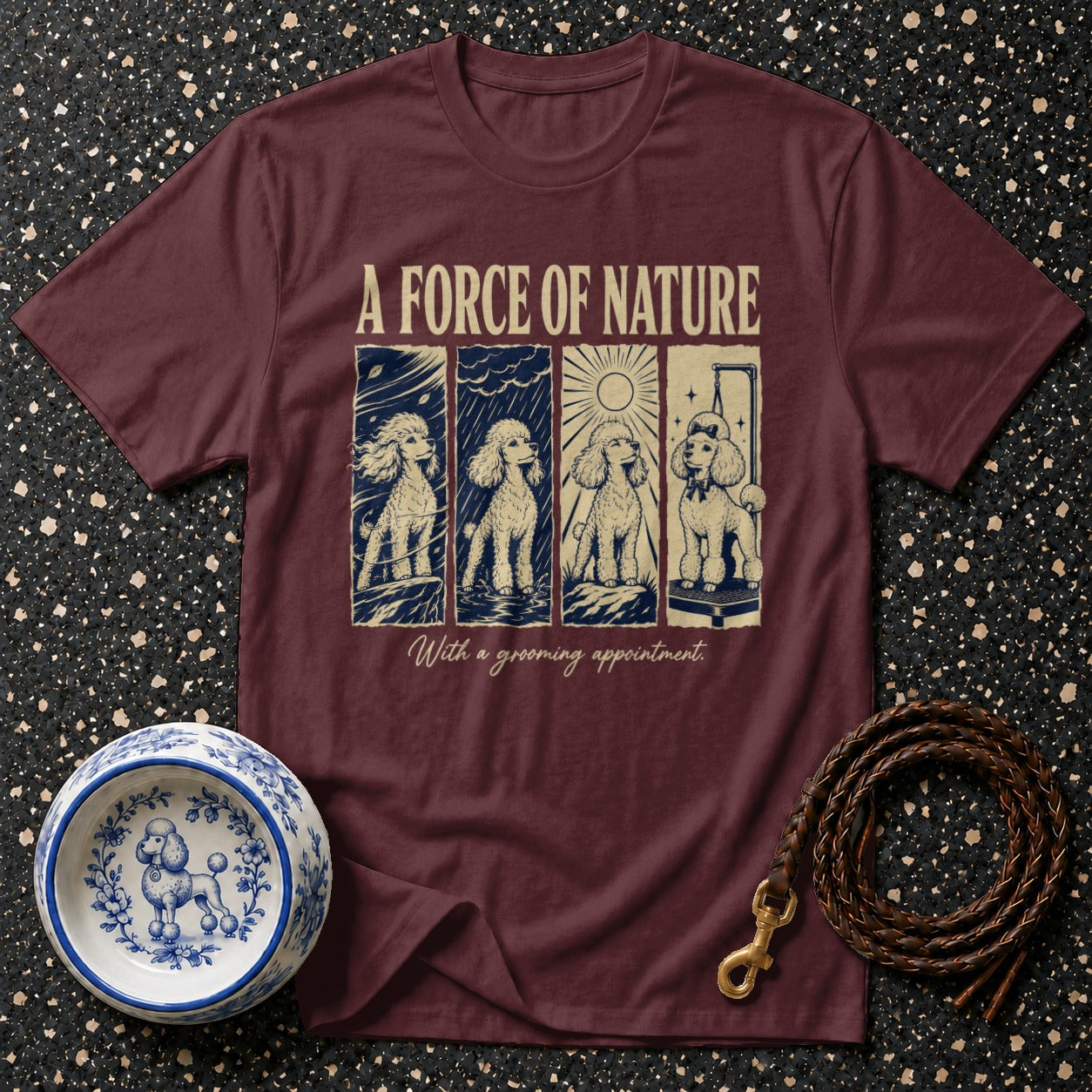 Maroon t-shirt with "A Force of Nature" text and four poodle panels.
