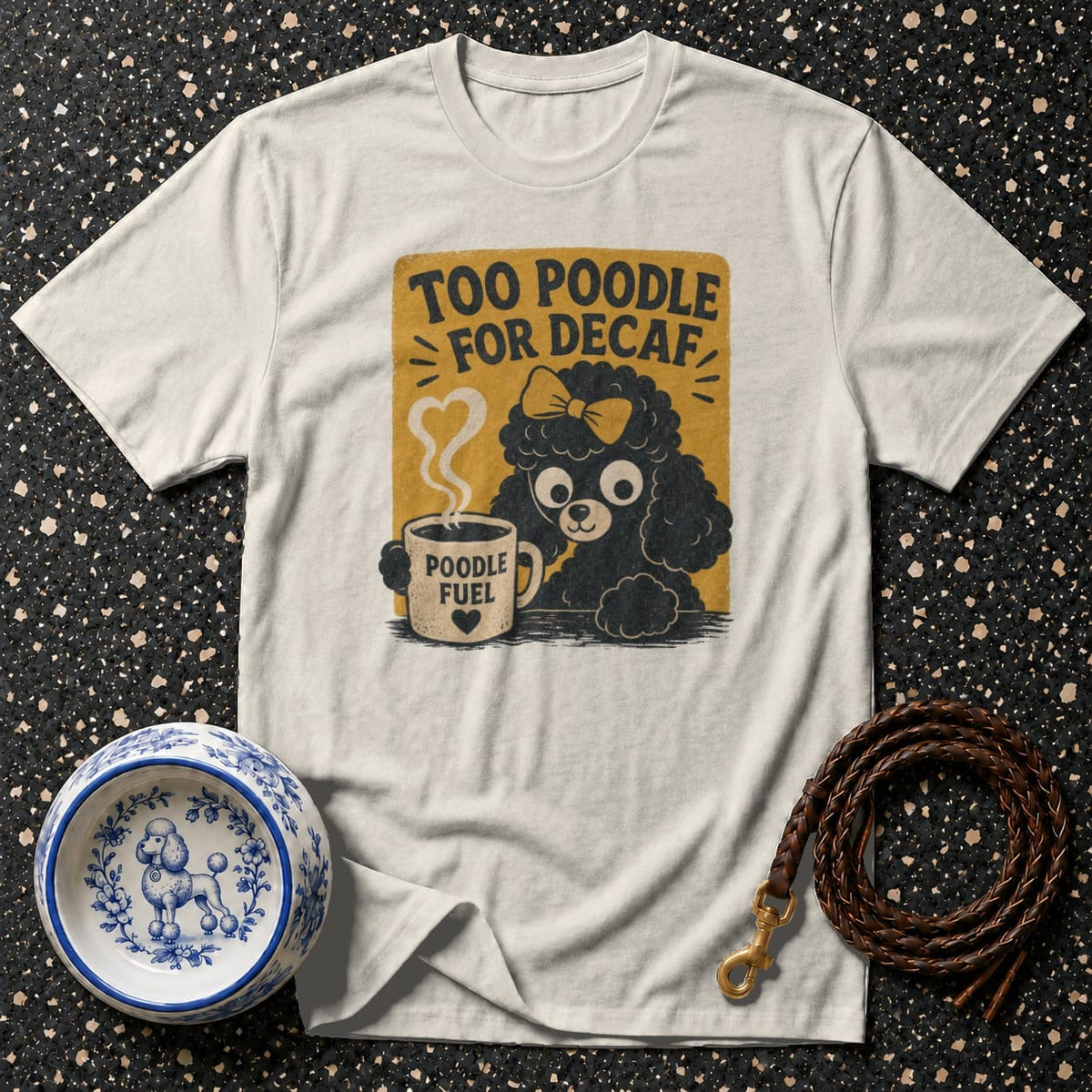 T-shirt Too Poodle For Decaf T-Shirt Poodle Fuel T-Shirt | Coffee Lover Dog Apparel