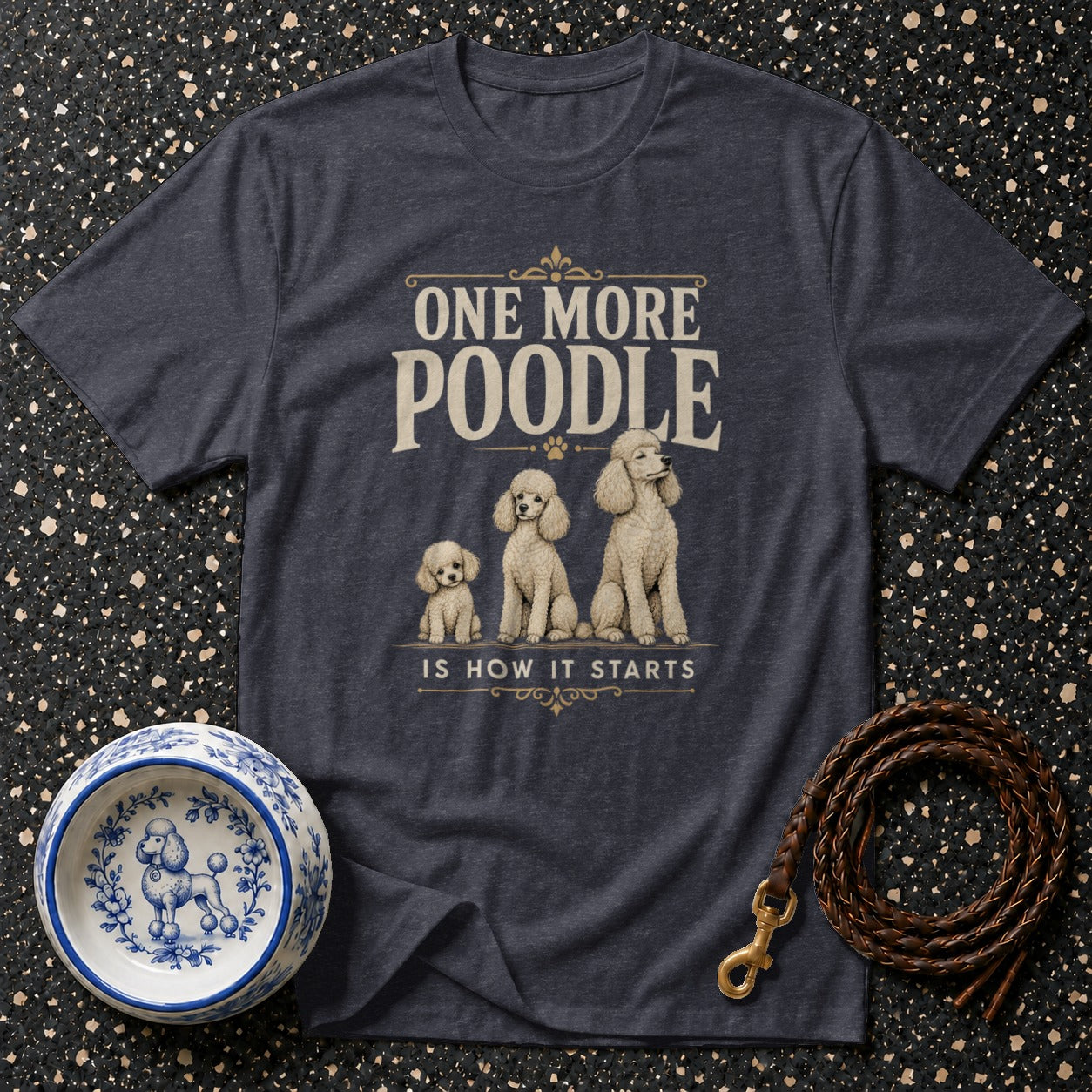 Dark gray t-shirt with "One More Poodle Is How It Starts" and three poodles.