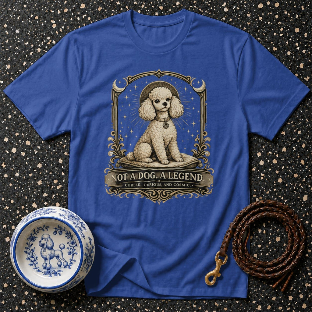 Blue t-shirt with poodle illustration and text "NOT A DOG. A LEGEND."