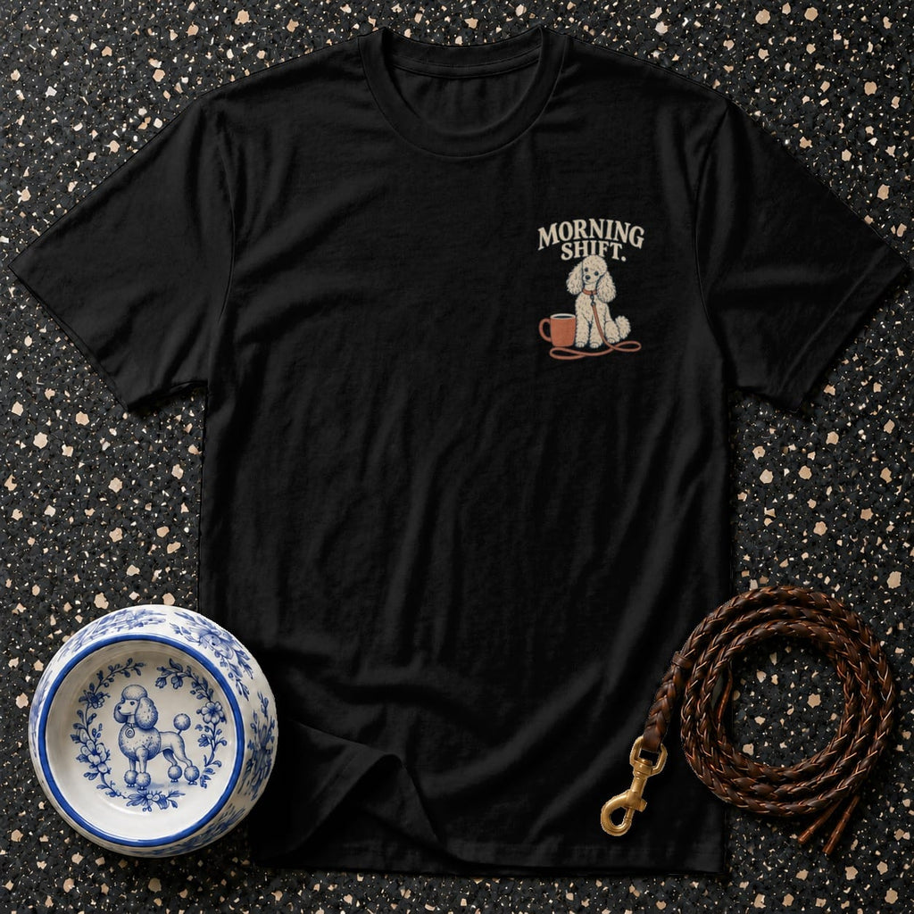 Black t-shirt with a poodle, coffee cup, and "MORNING SHIFT." graphic.