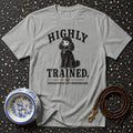 Grey t-shirt with "HIGHLY TRAINED. SHOULD NOT BE LEFT UNSUPERVISED." text and poodle graphic.