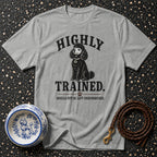 Grey t-shirt with "HIGHLY TRAINED. SHOULD NOT BE LEFT UNSUPERVISED." text and poodle graphic.