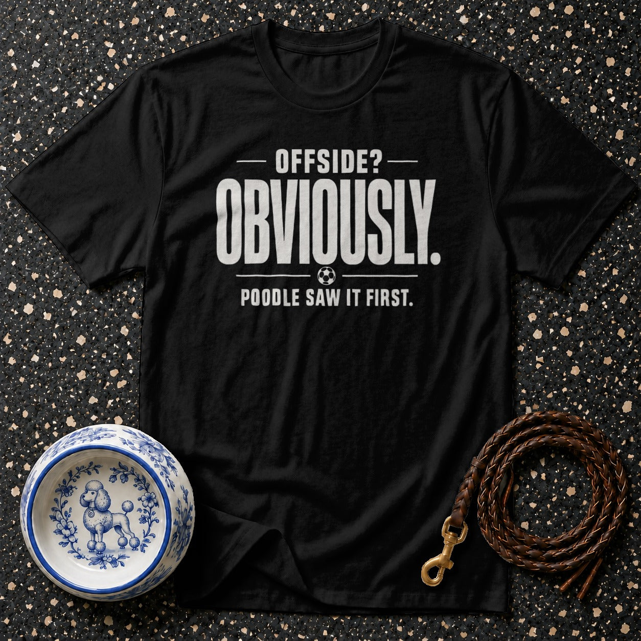 Black t-shirt with "OFFSIDE? OBVIOUSLY." and "POODLE SAW IT FIRST." text.