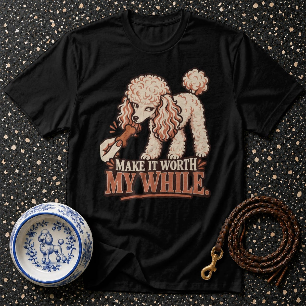 T-shirt Worth My While Poodle T-Shirt Make It Worth My While Poodle T-Shirt | Premium Dog Apparel