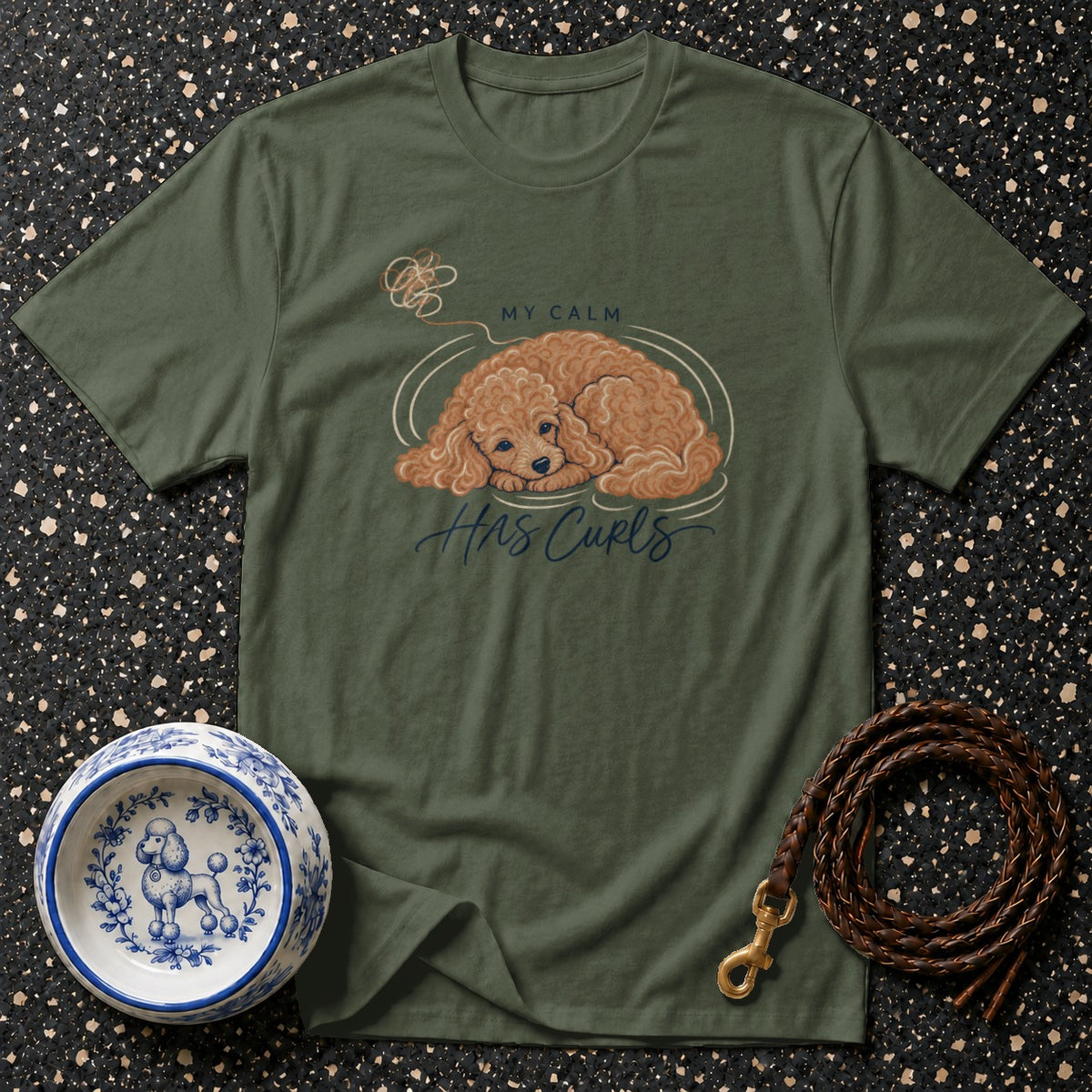 My Calm Has Curls Poodle T-Shirt