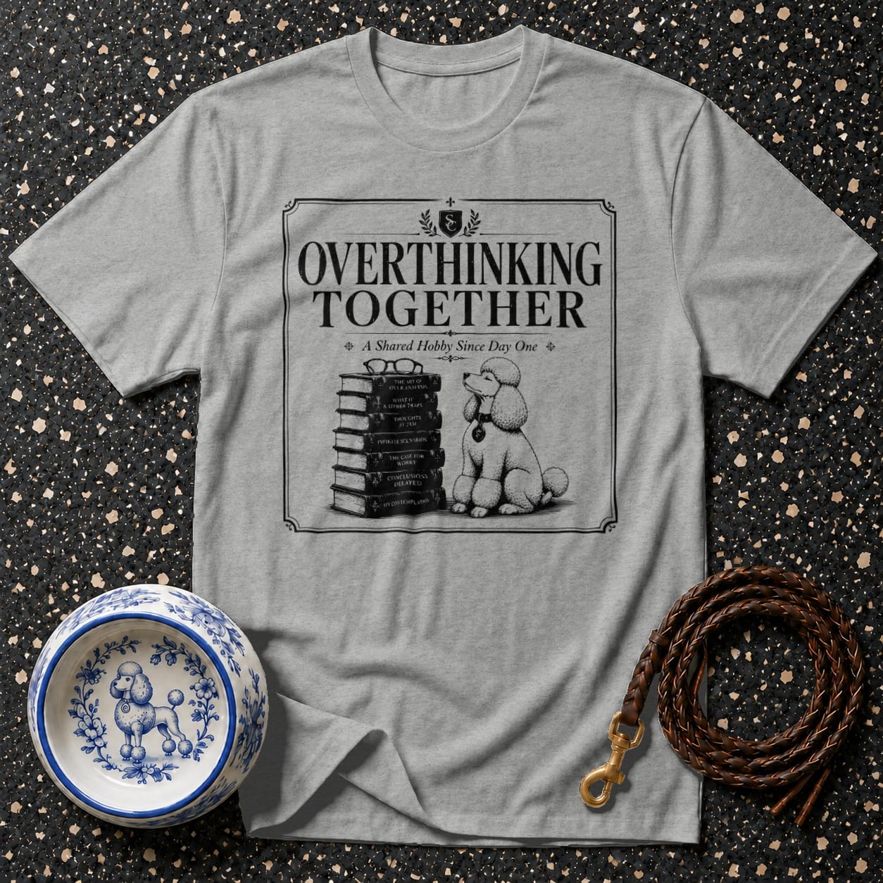 Grey t-shirt with "Overthinking Together A Shared Hobby Since Day One" text and poodle illustration.