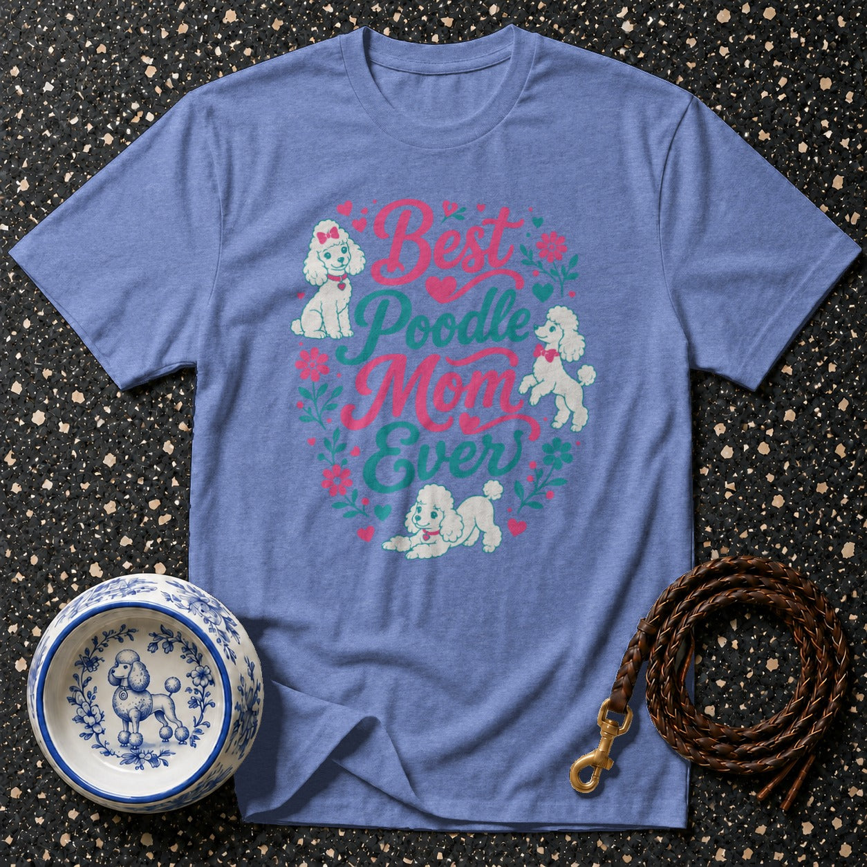 Light blue t-shirt with "Best Poodle Mom Ever" text and poodle graphics.