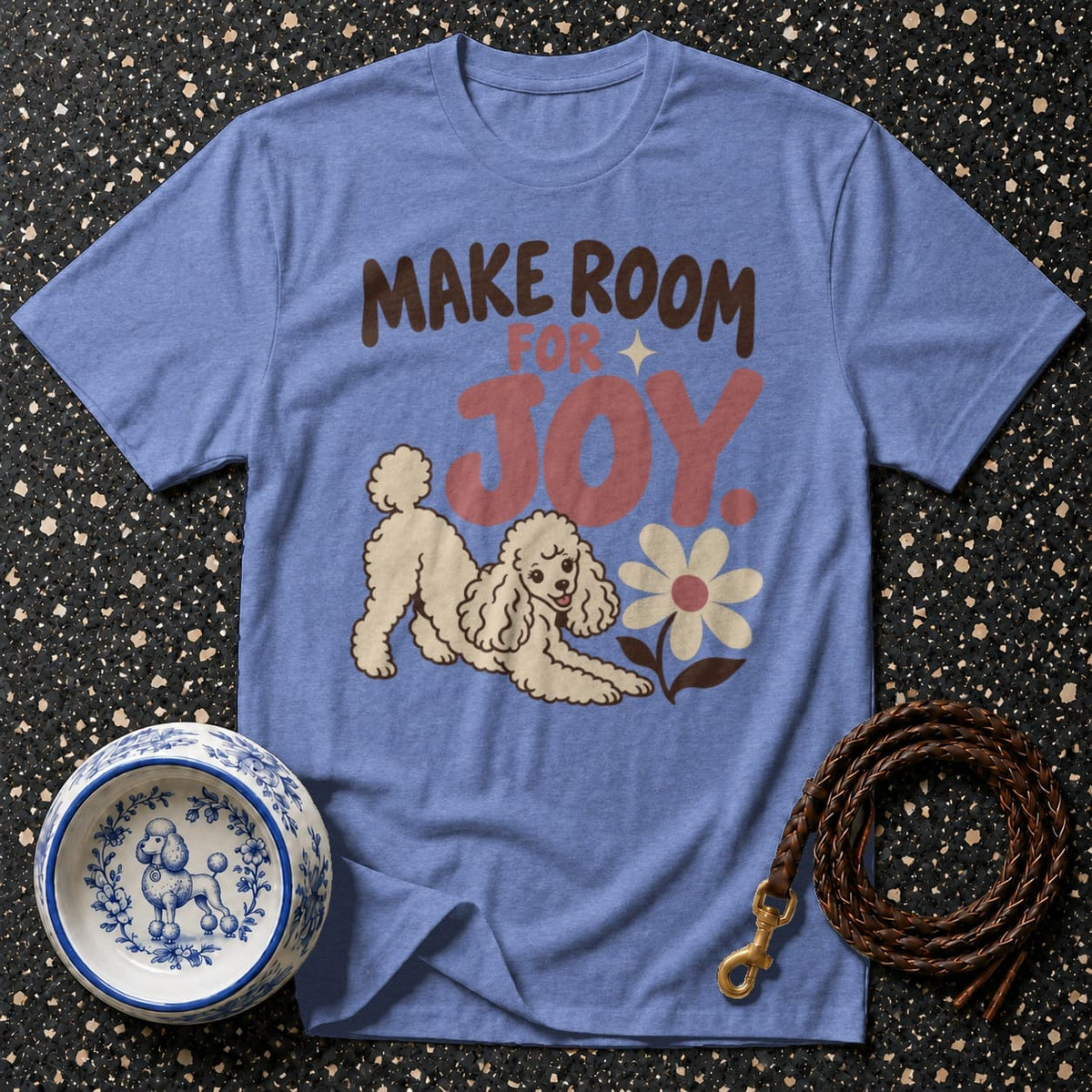 T-shirt Make Room For Joy Poodle T-Shirt Make Room For Joy Poodle T-Shirt | Premium Dog Apparel