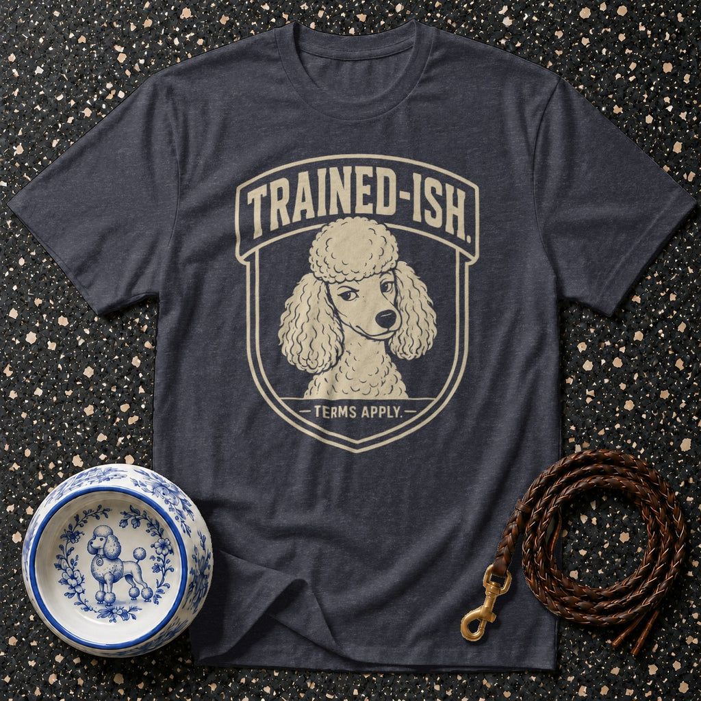 Dark grey t-shirt with a poodle graphic and "TRAINED-ISH TERMS APPLY" text.