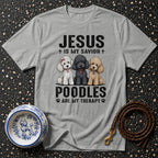 Faithful Poodles Savior T-Shirt Poodle T-Shirt | Jesus is My Savior