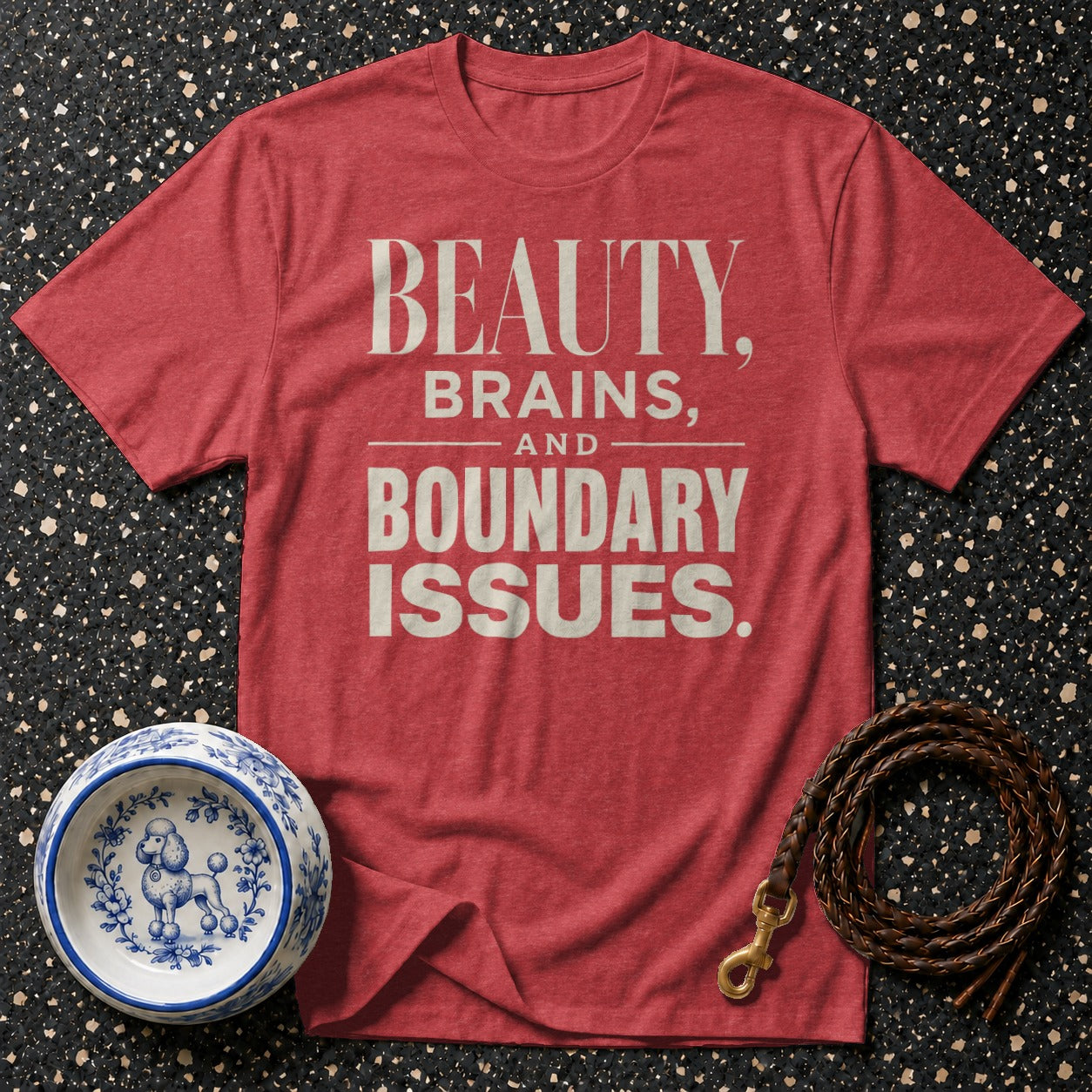 Red t-shirt with text "BEAUTY, BRAINS, AND BOUNDARY ISSUES."