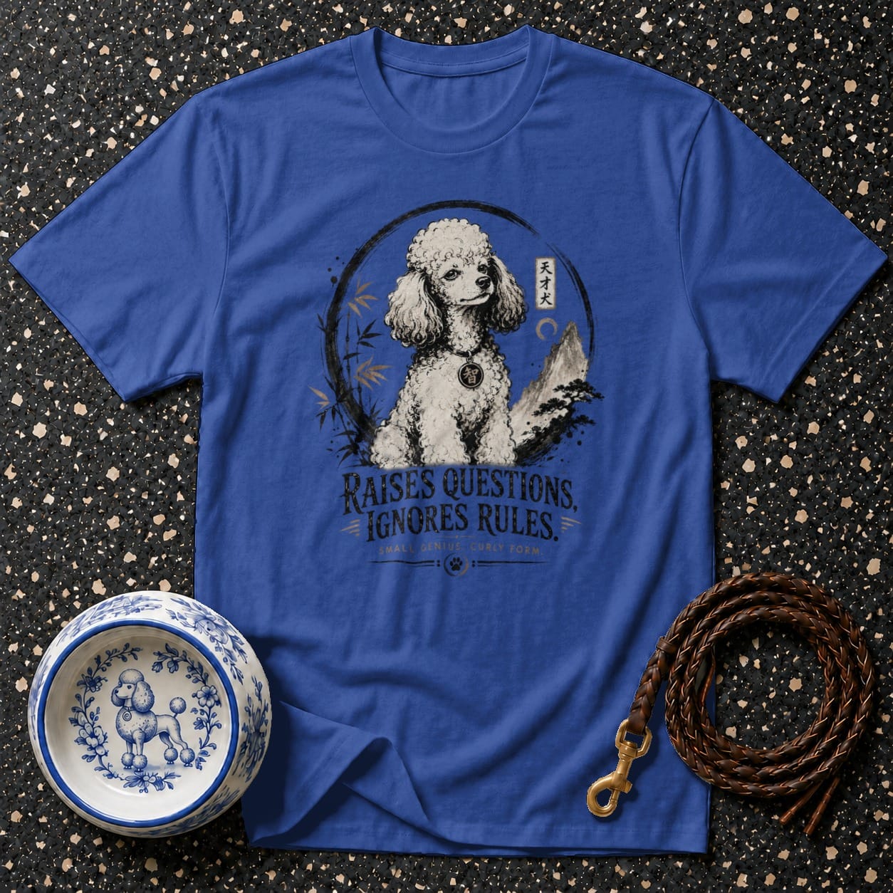 Blue t-shirt with white poodle in circle, text "Raises Questions, Ignores Rules".
