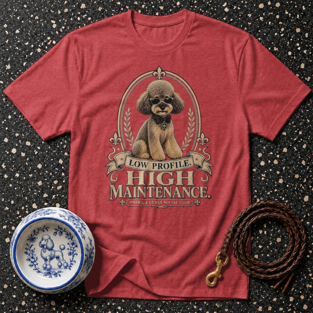 Red t-shirt with a poodle wearing sunglasses and text "Low Profile. High Maintenance."
