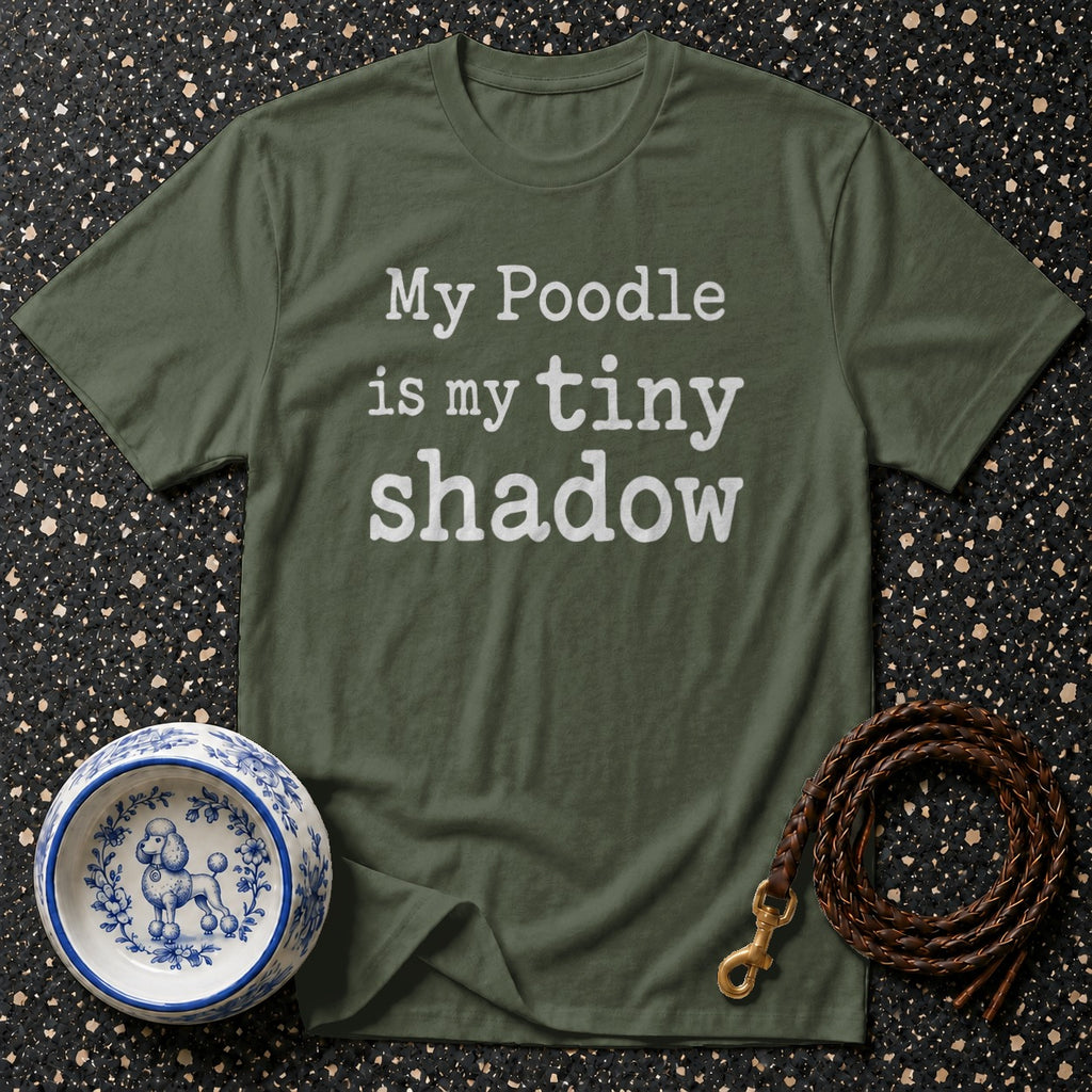Green t-shirt with white text "My Poodle is my tiny shadow"