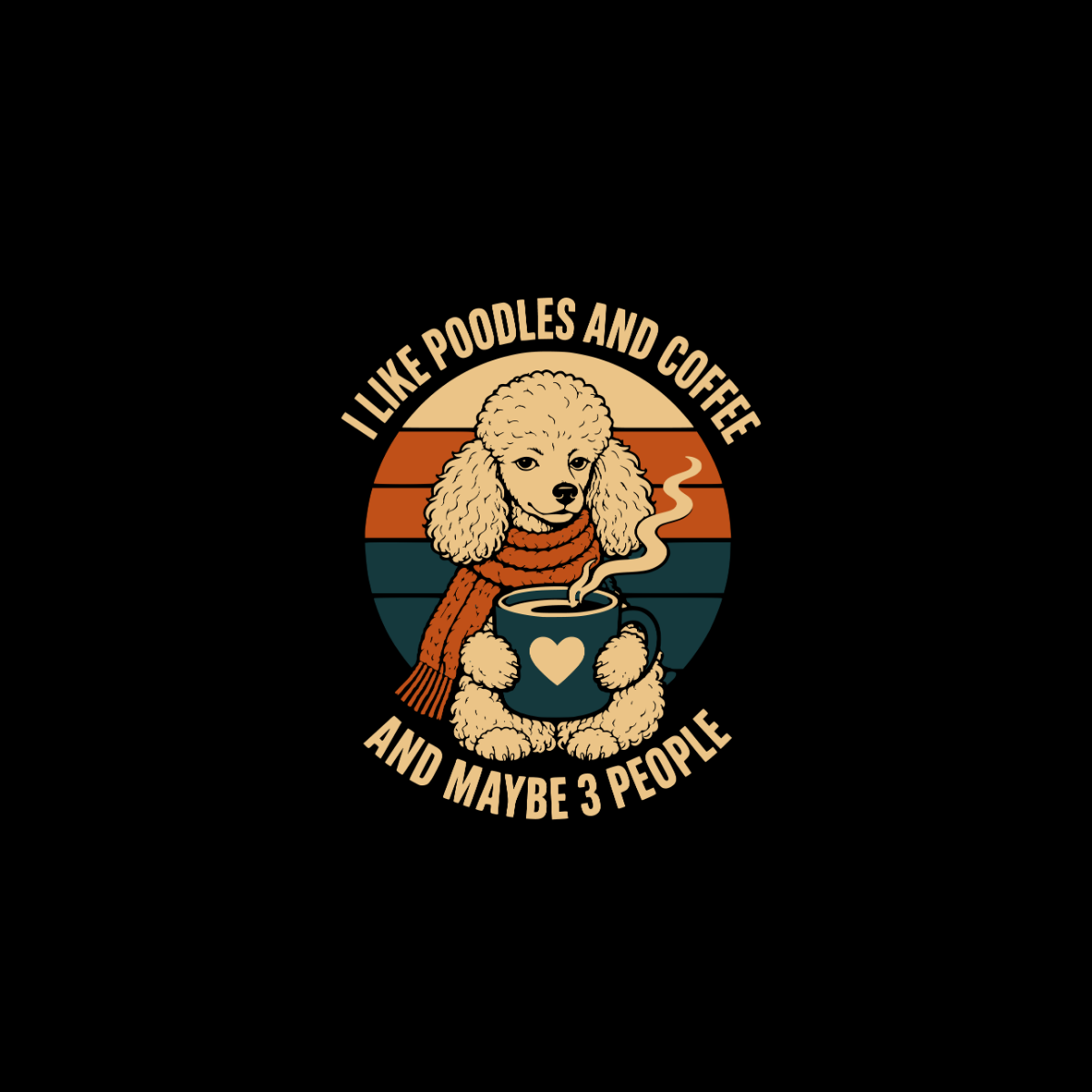 Poodle holding a coffee mug with text "I like poodles and coffee and maybe 3 people".