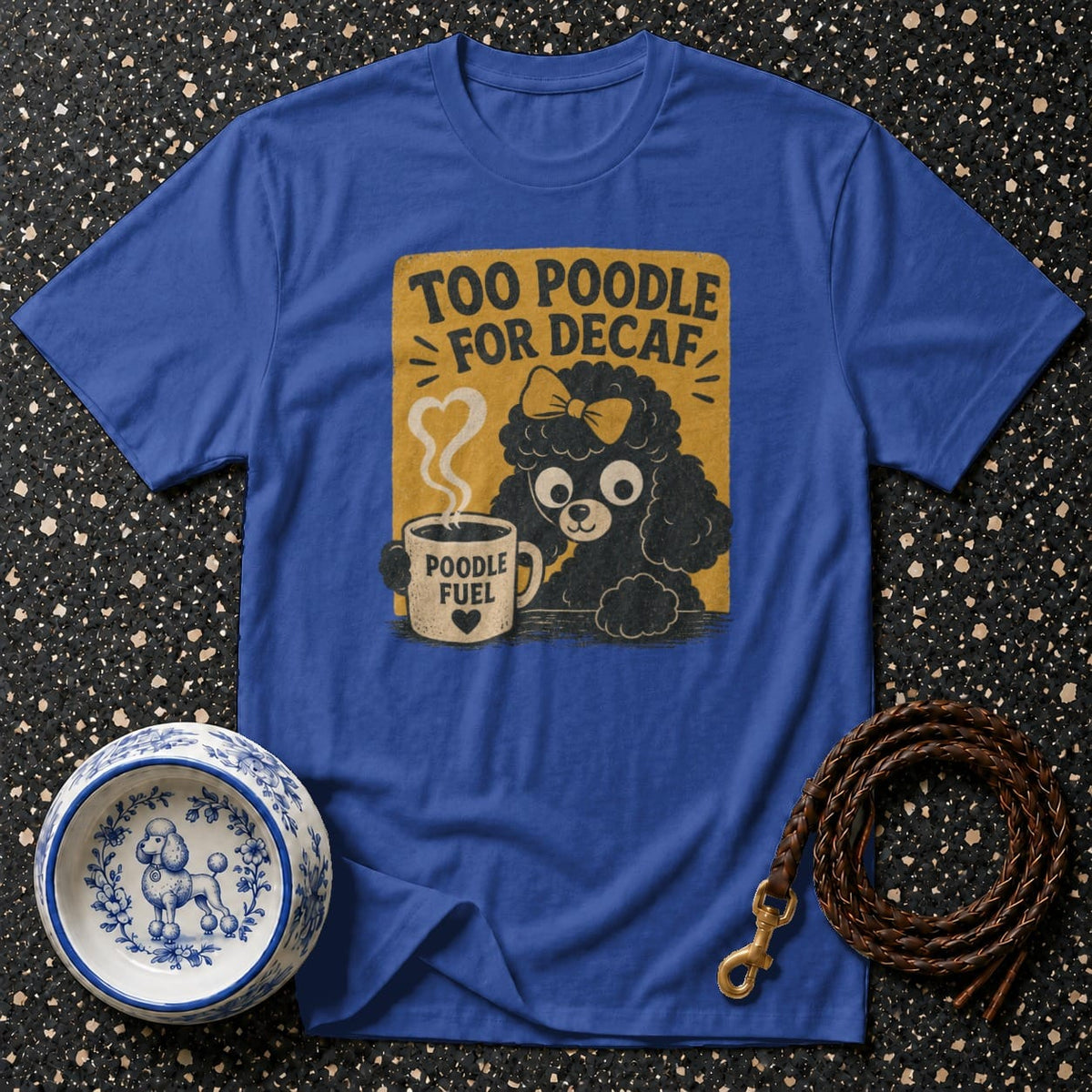 T-shirt Too Poodle For Decaf T-Shirt Poodle Fuel T-Shirt | Coffee Lover Dog Apparel