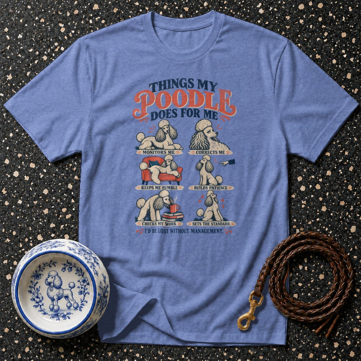 Blue t-shirt with humorous poodle illustrations and text: "Things My Poodle Does For Me."