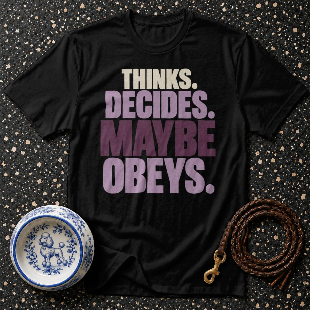 T-shirt Maybe Obeys Graphic T-Shirt Funny Dog Owner T-Shirt | Thinks Decides Maybe Obeys