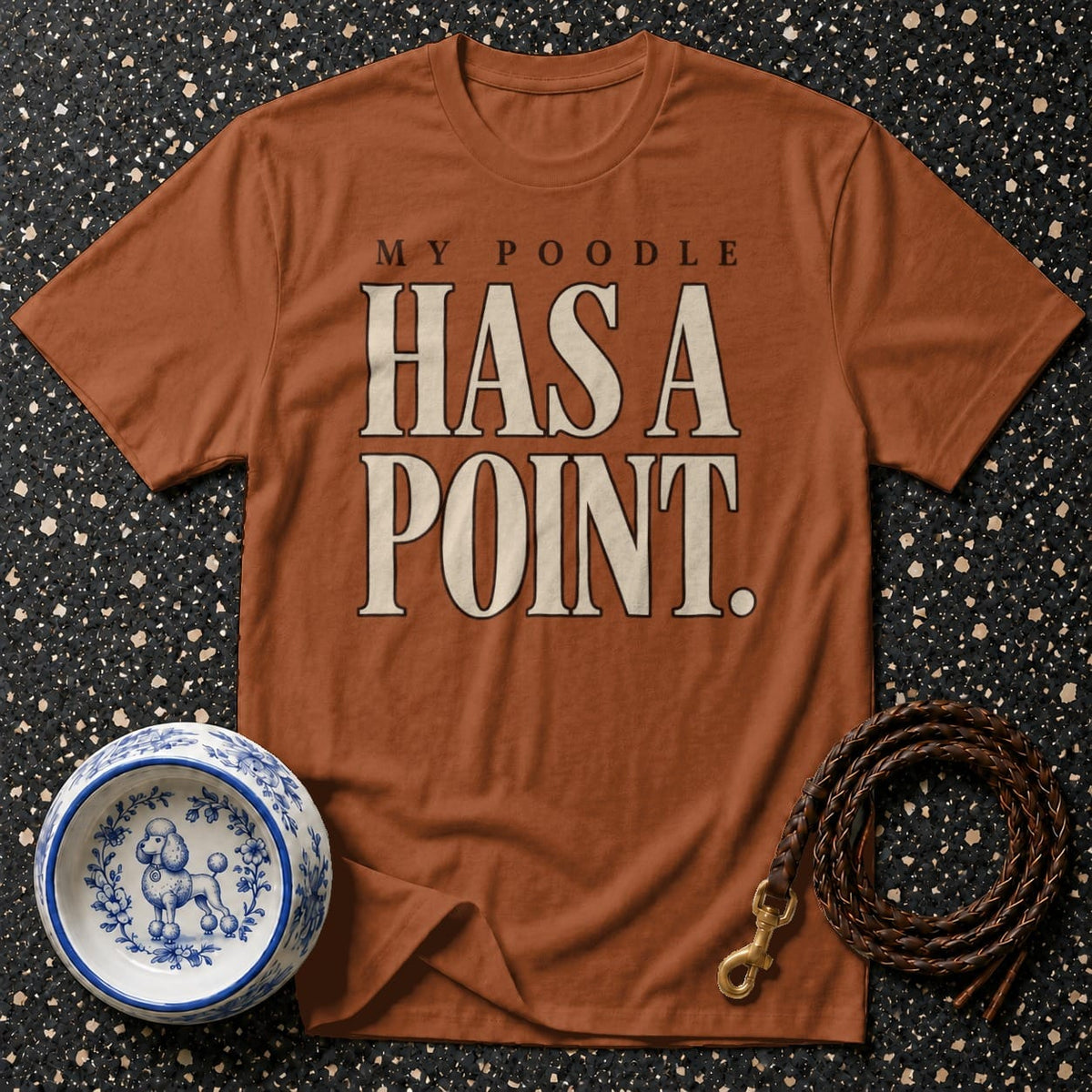 T-shirt My Poodle Has A Point T-Shirt My Poodle Has A Point T-Shirt | Premium Dog Apparel