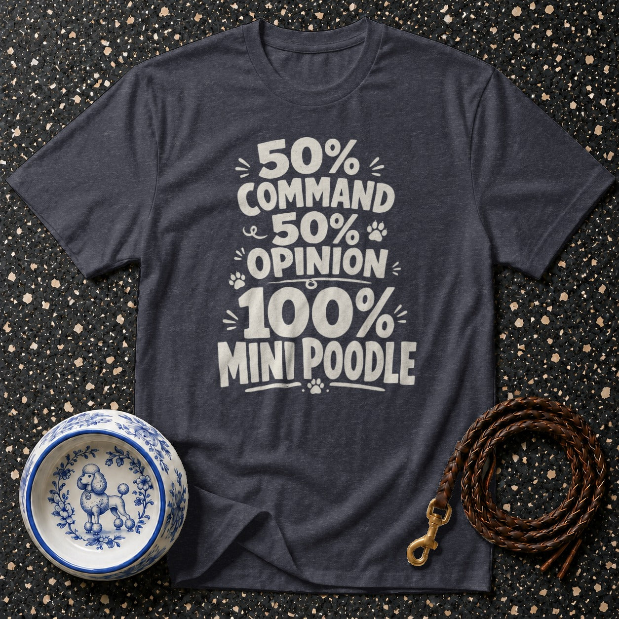 Dark charcoal t-shirt with "50% Command 50% Opinion 100% Mini Poodle" text.