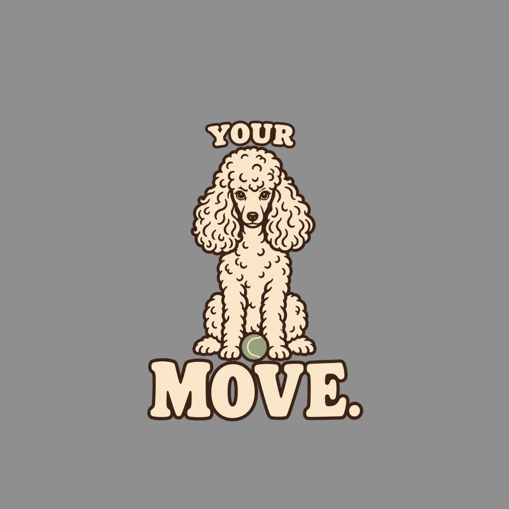 T-shirt Your Move Poodle T-Shirt Poodle "Your Move" T-Shirt | Premium Dog Apparel