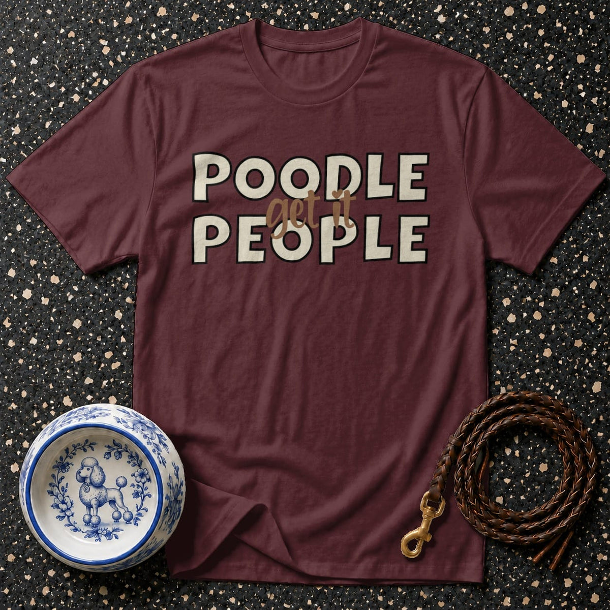 T-shirt Poodle People Get It Graphic T-Shirt Poodle People T-Shirt | Dog Lover Apparel