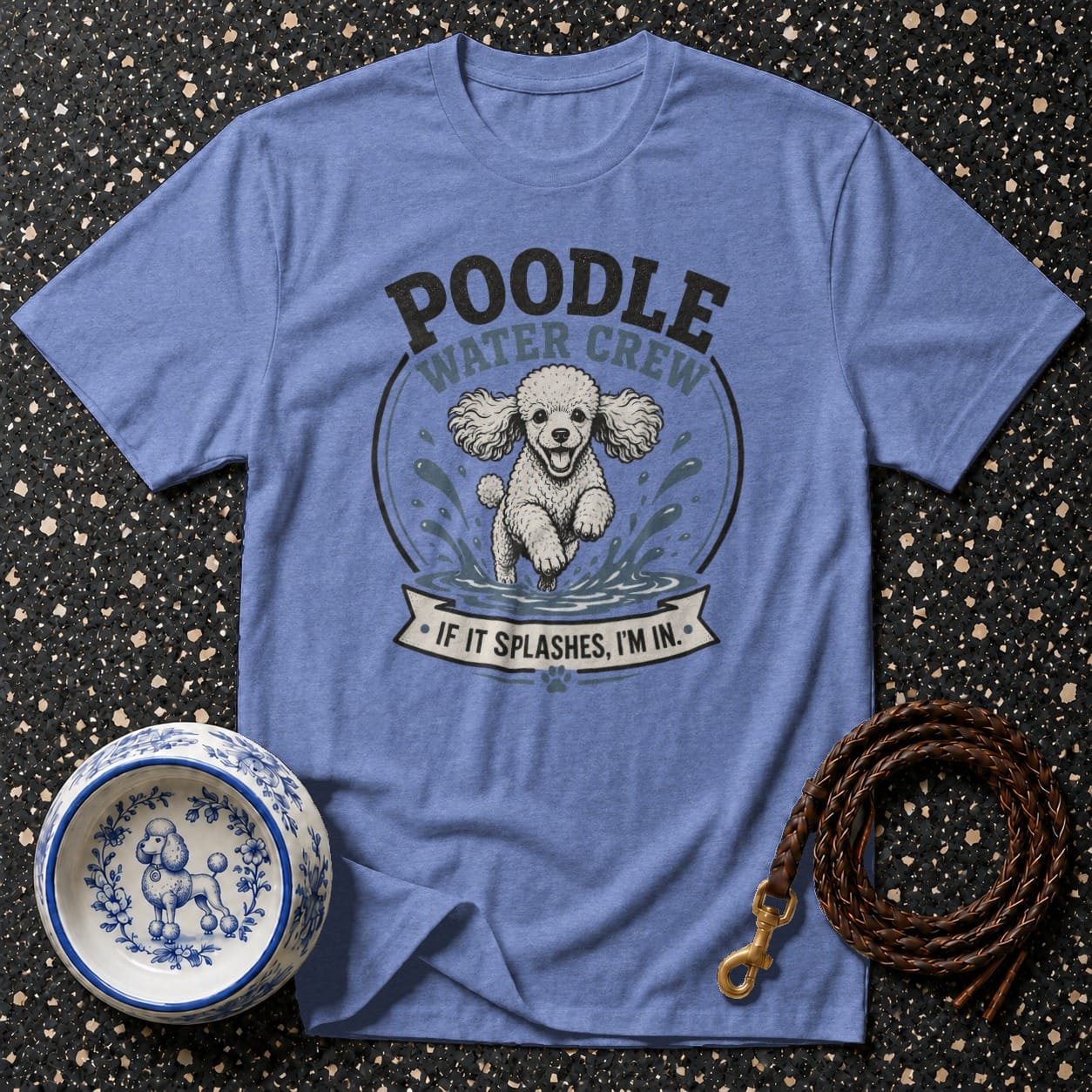 Blue t-shirt with a poodle graphic and text "POODLE WATER CREW IF IT SPLASHES, I'M IN."
