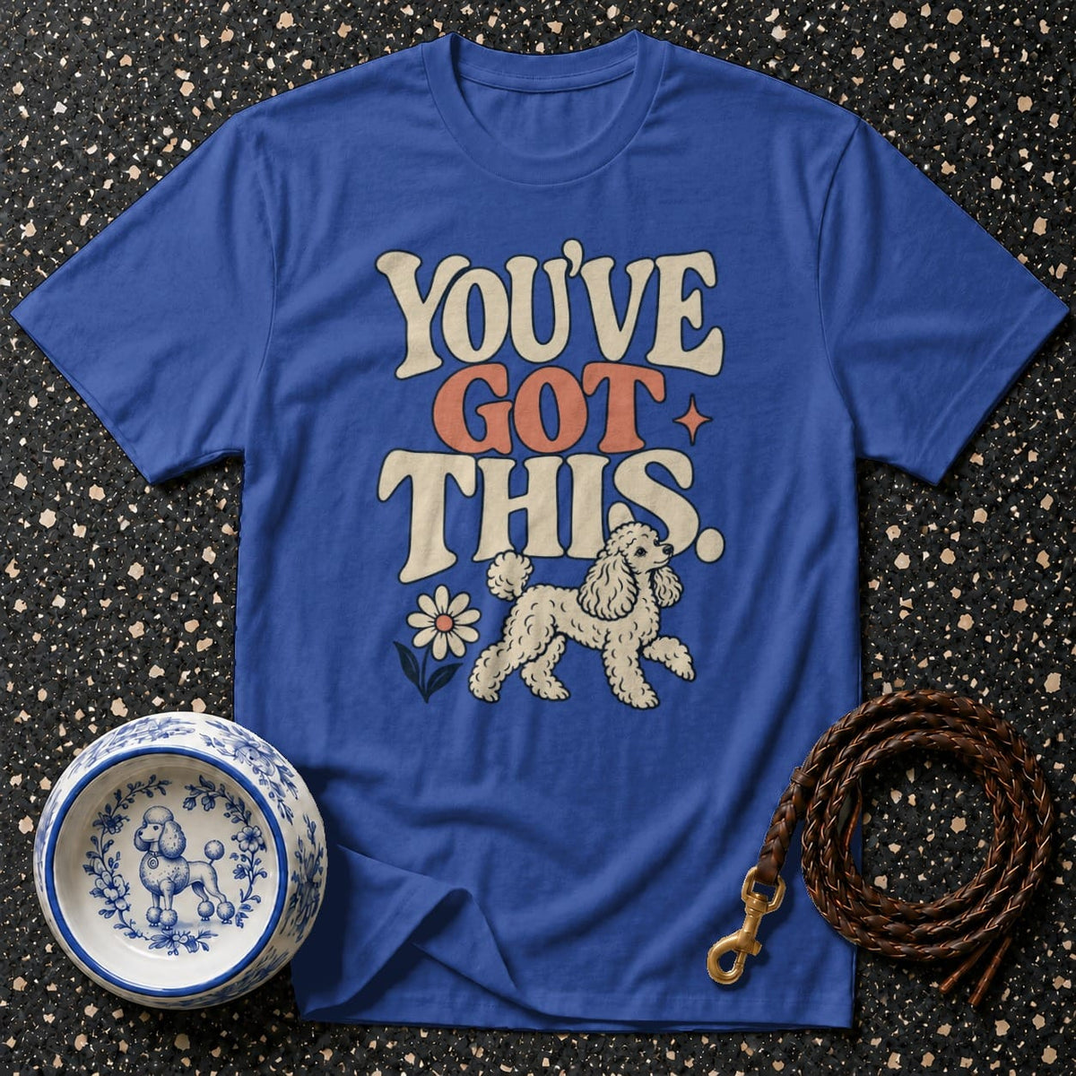 T-shirt Retro Poodle You've Got This T-Shirt You've Got This Poodle T-Shirt | Premium Dog Apparel
