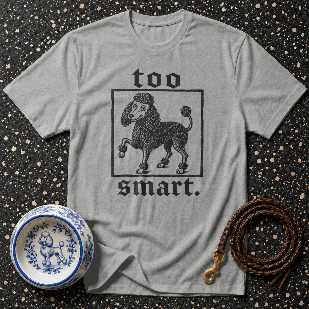 Gray t-shirt with black poodle graphic and text "too smart."