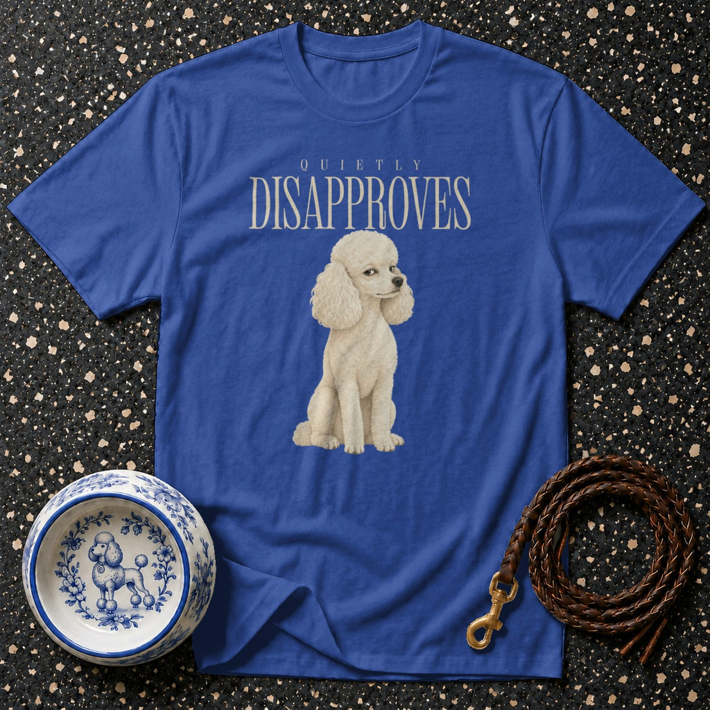 Blue t-shirt with a poodle graphic and "QUIETLY DISAPPROVES" text.