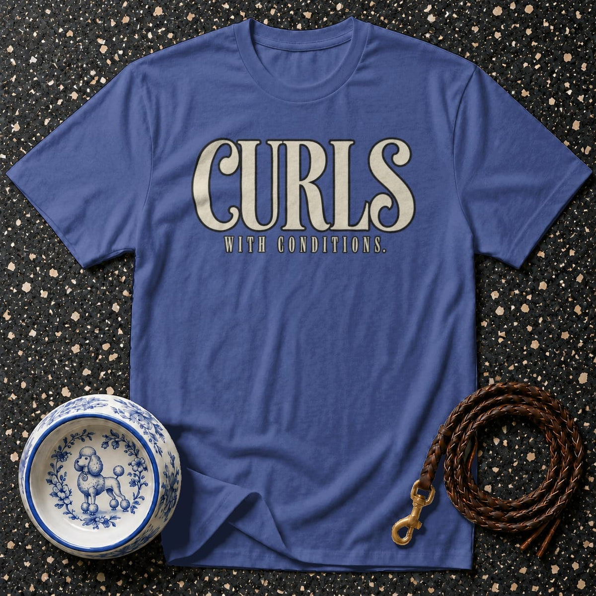 T-shirt Curls With Conditions Graphic T-Shirt Curls With Conditions T-Shirt | Premium Dog Lover Apparel