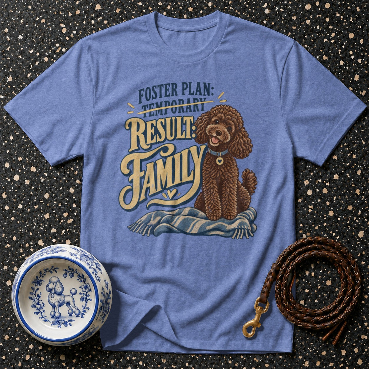 Foster Fail Poodle T-Shirt