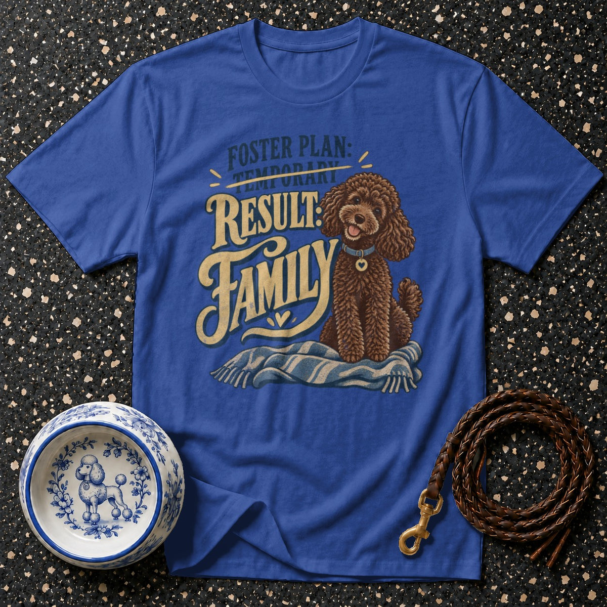 Foster Fail Poodle T-Shirt