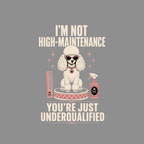 Diva Poodle High-Maintenance Statement T-Shirt Poodle "I'm Not High-Maintenance" T-Shirt | Dog Lover Gift