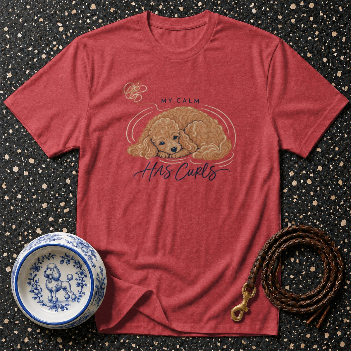 My Calm Has Curls Poodle T-Shirt