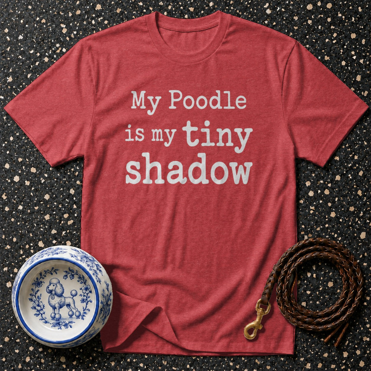 Red t-shirt with white text "My Poodle is my tiny shadow."