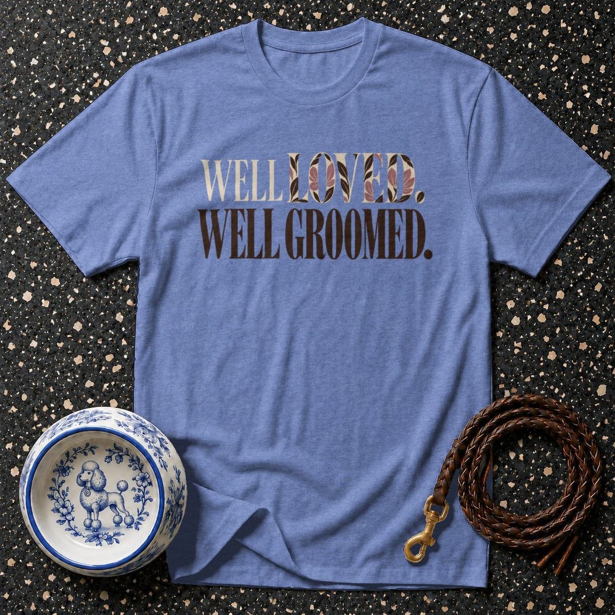 T-shirt Well Loved Well Groomed T-Shirt Well Loved Well Groomed T-Shirt | Poodle Apparel